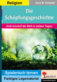 Die Schöpfungsgeschichte - Gott erschuf die Welt in sieben Tagen