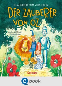 Klassiker zum Vorlesen. Der Zauberer von Oz