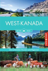 Westkanada - Die schönsten Reiseregionen und Routen