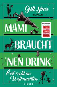 Mami braucht 'nen Drink – erst recht an Weihnachten (Die Mami-Reihe 5)