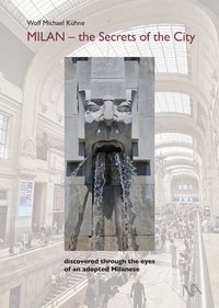 MILAN - the Secrets of the City