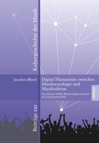 Digital Humanities zwischen Musiksoziologie und Musikedition