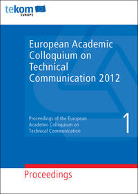 European Academic Colloquium on Technical Communication Volume 1, 2012