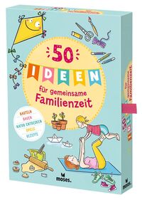 50 Ideen für gemeinsame Familienzeit