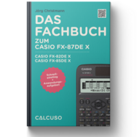 Das Fachbuch zum Casio FX-87DE X, Casio FX-82DEX, Casio FX-85DE X