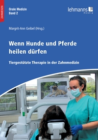 Orale Medizin / Wenn Hunde und Pferde heilen dürfen