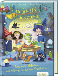 Henriette Huckepack – Ene, mene, Haferbrei, wer schlüpft da aus dem Frühstücksei?