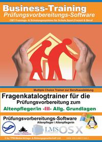 Altenpfleger/in III - Allgemeine Grundlagen - Fragenkatalogtrainer für Windows