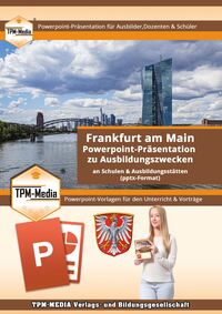 PowerPoint-Präsentation: Frankfurt a.M. –Lehrmaterial für Ausbilder und Schüler .pptx