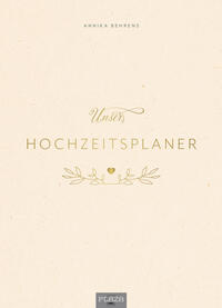 Unser Hochzeitsplaner - Wedding Planer und Erinnerungsalbum
