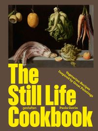 The Still Life Cookbook