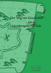 Der Weg zur Geschichte