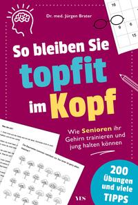 So bleiben Sie topfit im Kopf