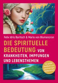 Die spirituelle Bedeutung von Krankheiten, Impfungen und Lebensthemen