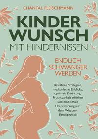 Kinderwunsch mit Hindernissen - Endlich schwanger werden