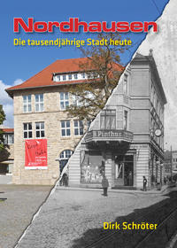 Nordhausen - Die tausendjährige Stadt heute