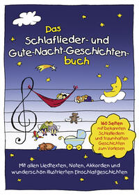 Das Schlaflieder- und Gute-Nacht-Geschichtenbuch