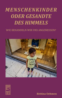 Menschenkinder oder Gesandte des Himmels