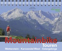 Mountainbike Touren Wetterstein - Karwendel West - Estergebirge