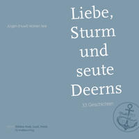 Liebe, Sturm und seute Deerns