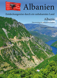 Albanien -Entdeckungsreise durch ein unbekanntes Land