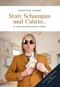 Statt Schampus und Cabrio