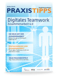 PRAXISTIPPS Kundenkommunikation: Digitales Teamwork