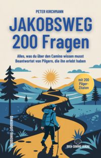 Jakobsweg: 200 Fragen