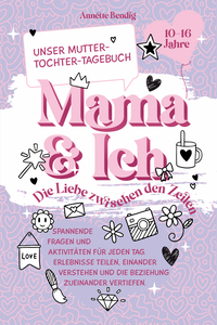 Mama und Ich. Unser Mutter-Tochter-Tagebuch.