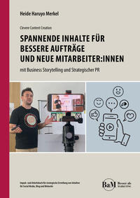 ﻿Spannende Inhalte für bessere Aufträge und neue Mitarbeiter:innen