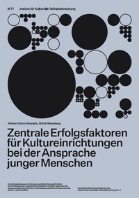 Zentrale Erfolgsfaktoren für Kultureinrichtungen bei der Ansprache junger Menschen