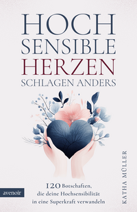 Hochsensible Herzen schlagen anders