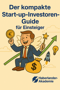 Der kompakte Start-up-Investoren-Guide für Einsteiger