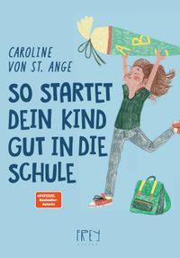 So startet dein Kind gut in die Schule