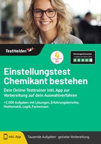 Einstellungstest Chemikant bestehen: Dein Online-Testtrainer inkl. App zur Vorbereitung auf dein Auswahlverfahren | +5.000 Aufgaben mit Lösungen, Erfahrungsberichte, Mathematik, Logik, Fachwissen