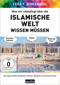 Was wir unbedingt über die islamische Welt wissen müssen
