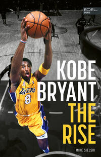 Kobe Bryant: The Rise – der Aufstieg des größten Basketball-Stars der Geschichte