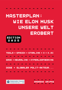 Masterplan: Wie Elon Musk unsere Welt erobert