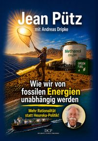 Wie wir von fossilen Energien unabhängig werden