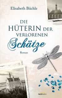 Die Hüterin der verlorenen Schätze