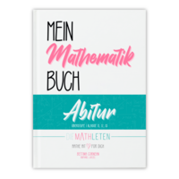 Mein Mathematik Buch | Abitur und Oberstufe | Klasse 11, 12, 13