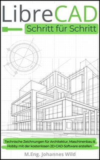 LibreCAD | Schritt für Schritt