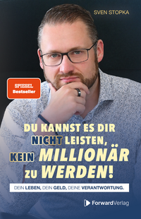 Du kannst es dir nicht leisten, kein Millionär zu werden
