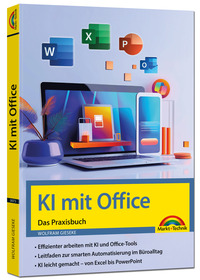 KI mit Office und Microsoft 365 - Das Praxisbuch