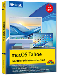 macOS Tahoe Bild für Bild - die Anleitung in Bildern - ideal für Einsteiger, Umsteiger und Fortgeschrittene