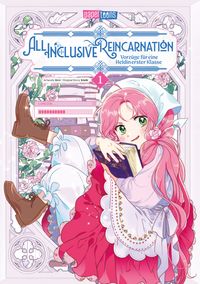 All Inclusive Reincarnation - Vorzüge für eine Heldin erster Klasse 01