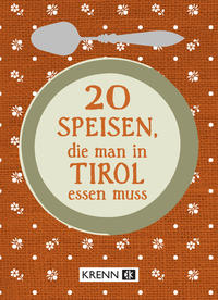 20 Speisen, die man in Tirol essen muss