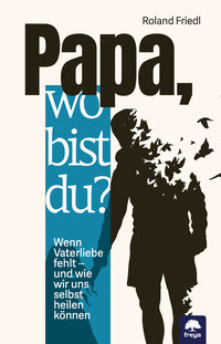 Papa, wo bist du?