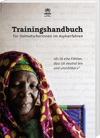 Trainingshandbuch für DolmetscherInnen im Asylverfahren