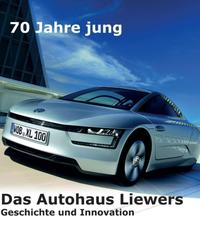 70 Jahre jung - Das Autohaus Liewers